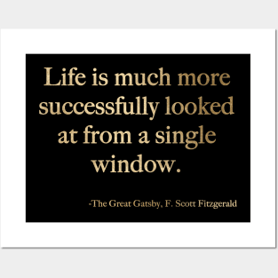 Life is much more successfully looked at from a single window Posters and Art